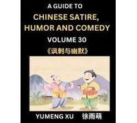 Laughing At Life (Part 30): A Guide To Chinese Satire, Humor And Comedy, Discover Satirical Humor, Learn Reading Funny Chinese Essays And Stories, ... Chinese Witty Tales (Chinese Edition)