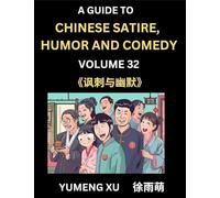 Laughing at Life (Part 32): A Guide to Chinese Satire, Humor and Comedy, Discover Satirical Humor, Learn Reading Funny Chinese Essays and Stories, ... Easy Lessons of Mandarin Chinese Witty Tales