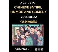 Laughing At Life (Part 32): A Guide To Chinese Satire, Humor And Comedy, Discover Satirical Humor, Learn Reading Funny Chinese Essays And Stories, ... Chinese Witty Tales (Chinese Edition)