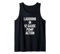 Laughing in 12 Gauge Pump Action 2nd Amendment Gun Owner Débardeur