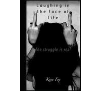 Laughing in the face of life: The struggle is real
