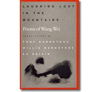 Laughing Lost in the Mountains: Poems of Wang Wei