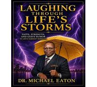 Laughing Through Life's Storms - Dr Michael Eaton - A Word from the Lord Publishing - ebook (ePub) - Livre