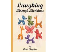 Laughing through the Chaos