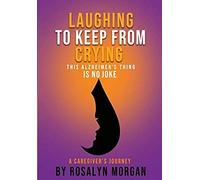 Laughing To Keep From Crying, This Alzheimer's Thing Is No Joke