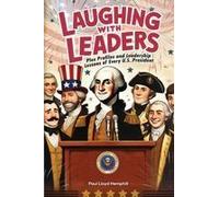 Laughing With Leaders: Plus Profiles And Leadership Lessons Of Every U.S. President Paperback Book By Paul Lloyd Hemphill
