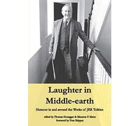 Laughter in Middle-earth: Humour in and around the Works of JRR Tolkien