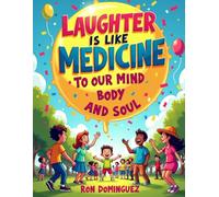 Laughter is good medicine to the mind body & soul