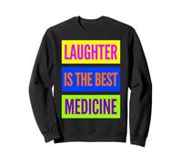Laughter is The Best Medicine World Laughter Day Dad Blagues Sweatshirt