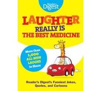 Laughter Really Is the Best Medicine: America's Funniest Jokes, Stories, and Cartoons Reader's Digest (Auteur)