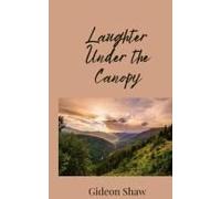 Laughter Under The Canopy