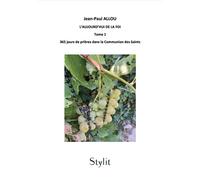 L'Aujourd'hui de la foi, Tome 1 - Jean-Paul Allou - Stylit - broché - Essai