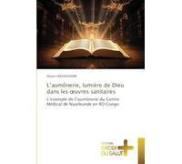L'aumônerie, lumière de Dieu dans les oeuvres sanitaires