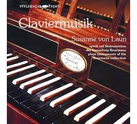 Laun, Susanne Von - Claviermusik.Instrumente der Sammlung Beurmann