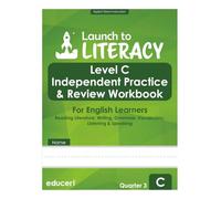 Launch to Literacy Level C: Independent Practice & Review Workbook for English Learners - Reading Literature, Writing, Language, Vocabulary, Listening & Speaking (Quarter 3)