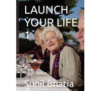 LAUNCH YOUR LIFE 1