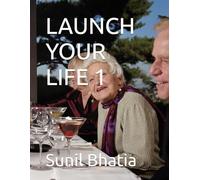 LAUNCH YOUR LIFE 1