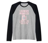 Laundry Manager I Handle The Crisis Funny Housekeeping Humour Manche Raglan