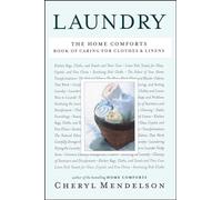 Laundry: The Home Comforts Book of Caring for Clothes and Linens