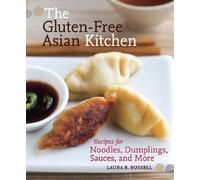 Laura B. Russell The Gluten-Free Asian Kitchen (Poche)