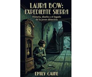 Laura Bow - Expediente Sierra: Historia, diseño y el legado de la joven detective