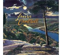 LAURA CANTRELL - NO WAY THERE FROM HERE CD NEUF