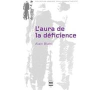 L'aura de la déficience Alain Blanc (Auteur)