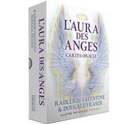L'Aura des anges - Cartes oracle Radleigh Valentine (Auteur), Douglas Fraser (Auteur), Brooke Stefanelli (Illustration), Véronique Dumont (Traduction)