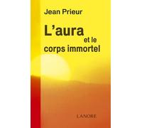 L'aura et le corps immortel