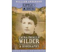 Laura Ingalls Wilder: A Biography