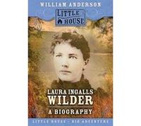 William Anderson – Laura Ingalls Wilder: A Biography – Poche