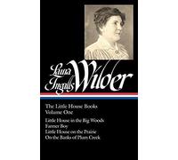 Laura Ingalls Wilder: The Little House Books Vol. 1 (Loa #229)