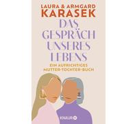 Laura Karasek D Das Gespräch unseres Lebens: Ein aufrichtiges Mutter-Toc (Relié)