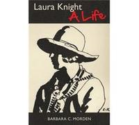 Laura Knight: A Life (Hardcover) Barbara C Morden, (Auteur)