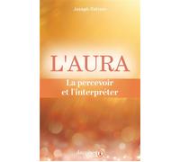 L'aura La percevoir et l'interpréter - Joseph Ostrom - Dauphin Editions Du - broché - Essai
