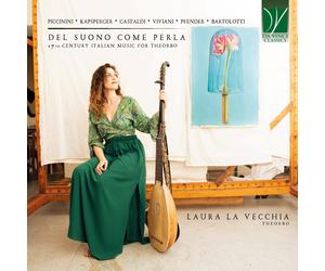 Laura La Vieille - Del Son Come Perle : 17Th-Century Italian Music For Theorbo