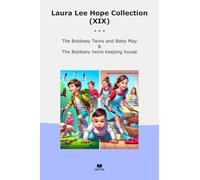 Laura Lee Hope Collection (XIX): Bobbsey Twins Baby Keeping House