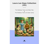 Laura Lee Hope Collection (XX): Bobbsey Twins Baby Cedar Camp