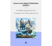 Laura Lee Hope Collection (XXIV): Bobbsey Twins Keeping House Deep Blue