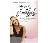 Laura Malina Se Mögest du glücklich sein: Entdecke dein Höheres Selbst u (Poche)