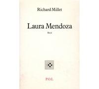 Laura Mendoza - Richard Millet - P.o.l. - broché - Roman