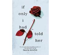 Laura Nowlin If Only I Had Told Her (Poche)