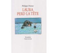 Laura perd la tete - Philippe Dumas - Ecole Des Loisirs - Livre