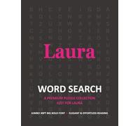 Laura Personalized Word Search Puzzle Book • Extra-Large Print Gift for Special Occasions: Engaging Brain Teasers to Improve Memory, Focus and ... Birthdays, Holidays or Family Celebrations