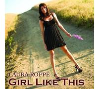 Laura Roppe - Girl Like This [Import]
