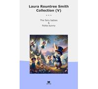 Laura Rountree Smith Collection (V): Fairy Babies Polite Bunny