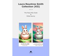 Laura Rountree Smith Collection (XII): Roly Poly Polite Bunny