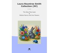 Laura Rountree Smith Collection (XV): Roly Poly Mother Bunny Flowers