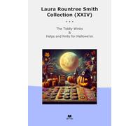 Laura Rountree Smith Collection (XXIV): Tiddly Winks Helps Hints Hallowe
