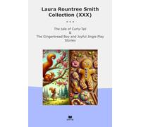 Laura Rountree Smith Collection (XXX): Tale Curly Tail Gingerbread Joyful Jingle Play